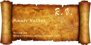 Rauch Valter névjegykártya